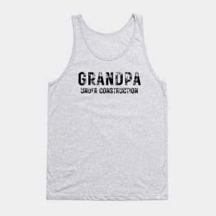 Grandpa Under Construction Tank Top